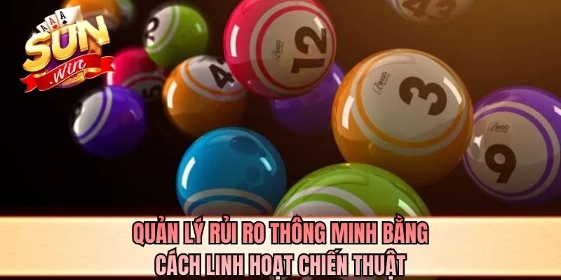 Quản lý rủi ro thông minh bằng cách linh hoạt chiến thuật